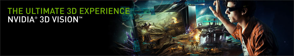 The Ultimate 3D Experience