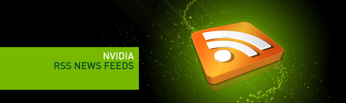 NVIDIA RSS News Feeds