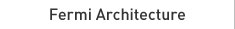 Fermi Architecture