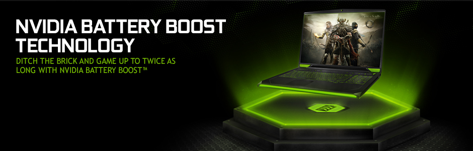 NVIDIA Battery Boost Technology NVIDIA Battery Boost Technology