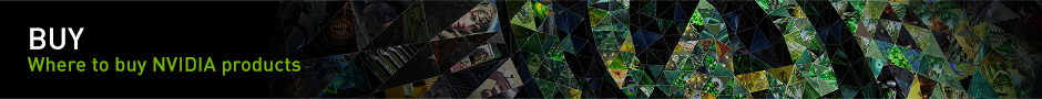 Where to buy NVIDIA products Where to buy NVIDIA products