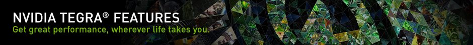 Tegra Features Tegra Features