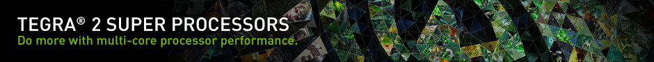 Tegra 2 Super processors Tegra 2 Super processors