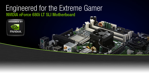 Engineered for the Extreme Gamer: NVIDIA nForce 680i SLI LT Motherboard