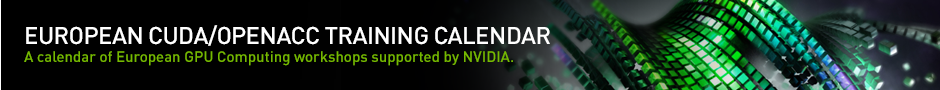 European CUDA/OpenACC training calendar European CUDA/OpenACC training calendar