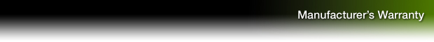 Manufacturer's Warranty Manufacturer's Warranty